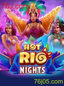Explorando o Jogo Emocionante HotRioNights com 76J.com